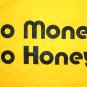 NO MONEY NO HONEY Fun Thai Humour Quality T-Shirt M Medium Yellow