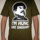 I'M HUNG LIKE SADDAM New T-shirt Slim Fit L Dark Green