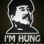 I'M HUNG LIKE SADDAM New T-shirt Slim Fit M Dark Green