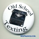 Texting Button Badge Typewriter Pin Back Button Personalized Buttons and Magnets
