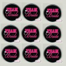 Team Bride Pin Button for Wedding, SET of 10 buttons 1.5 inch Buttons