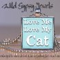Love My Cat Kitten U choose color cute chic 1" glass tile metal pendant necklac