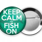 KEEP CALM AND FISH ON FUNNY FISHING WISDOM QUOTE HD PINBACK PIN BUTTON GIFT IDEA KEEP CALM AND FISH ON FUNNY FISHING WISDOM QUOTE HD PINBACK PIN BUTTON GIFT IDEA