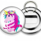 I WANT TO BE UNICORN RAINBOW COLOR HAIR BOTTLE OPENER KEYCHAIN KEY FOB GIFT IDEA