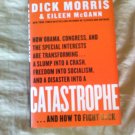First Edition signed copy "Catastrophe" by Dick Morris and Eileen McGann