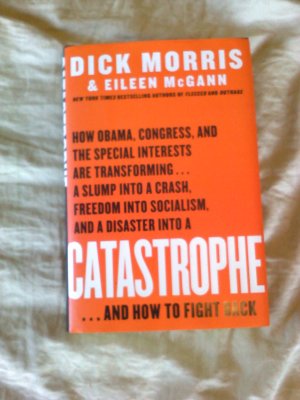 First Edition signed copy "Catastrophe" by Dick Morris and Eileen McGann