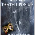 Death Upon Me