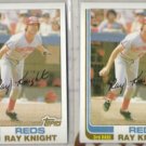 RAY KNIGHT (2) 1982 Topps #525.  REDS