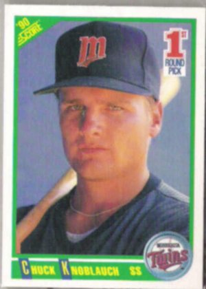 CHUCK KNOBLAUCH 1990 Score Draft Pick #672.  TWINS