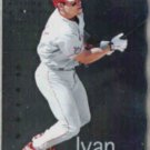 IVAN RODRIGUEZ 1998 Pinnacle Lasting Memories Insert #22 of 30.  RANGERS