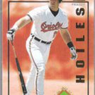 CHRIS HOILES 1994 Pinnacle Run Creators Insert #RC18.  ORIOLES