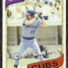 BILL BUCKNER 1980 Topps #135.  CUBS
