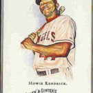 HOWIE KENDRICK 2008 Allen & Ginter's #169.  ANGELS