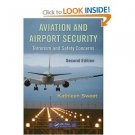 Aviation and Airport Security: Terrorism and Safety Concerns, Second Edition