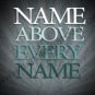 Name Above Every Name Graphic Set