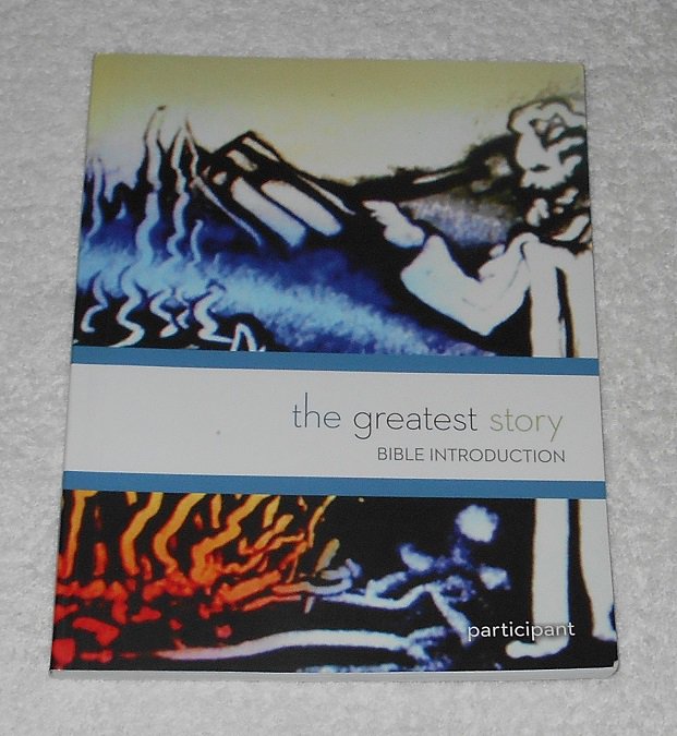 The Greatest Story: Bible Introduction, Participant - Scott Tunseth - 2011 - ISBN 9781451401509