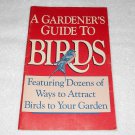 A Gardener's Guide To Birds - Dr Nobel Proctor - Rodale Press - B10257 - USA - 1990