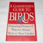 A Gardener's Guide To Birds - Dr Nobel Proctor - Rodale Press - B10257 - USA - 1990