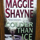 COLDER THAN ICE by Maggie Shayne