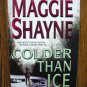COLDER THAN ICE by Maggie Shayne