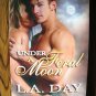 UNDER A FERAL MOON by L.A. Day