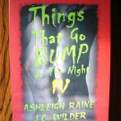 THINGS THAT GO BUMP IN THE NIGHT IV by Ashleigh Raine, J.C. Wilder, & Lorie O'Clare