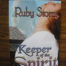 KEEPER OF THE SPIRIT by Ruby Storm