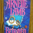 BETRAYED by Arnette Lamb