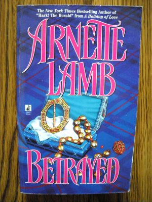 BETRAYED by Arnette Lamb