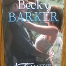 A MATTER OF TRUST by Becky Barker