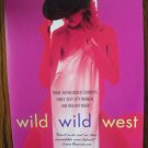 WILD WILD WEST by Charlene Teglia
