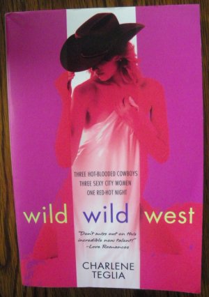 WILD WILD WEST by Charlene Teglia
