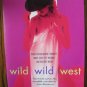 WILD WILD WEST by Charlene Teglia