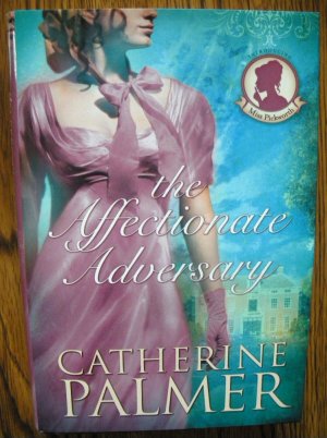 THE AFFECTIONATE ADVERSARY by Catherine Palmer