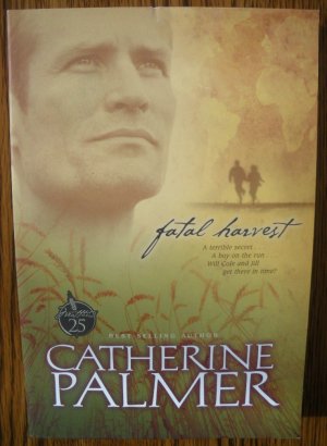 FATAL HARVEST by Catherine Palmer