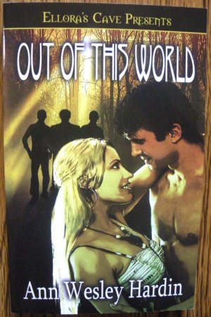 OUT OF THIS WORLD by Ann Wesley Hardin
