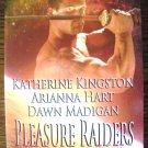PLEASURE RAIDERS by Katherine Kingston, Arianna Hart, & Dawn Madigan