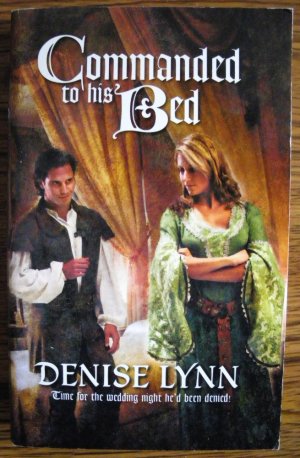 COMMANDED TO HIS BED by Denise Lynn