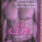 THE COP by Sasha White, Alyssa Brooks, & Renee Alexis