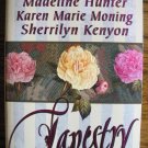 TAPESTRY by Lynn Kurland, Madeline Hunter, Karen Marie Moning, & Sherrilyn Kenyon
