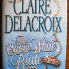 THE SNOW WHITE BRIDE by Claire Delacroix