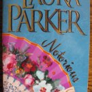 NOTORIOUS by Laura Parker