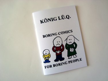 KÃ¶nig LÃ¼. Q. / Boring Comics For Boring People