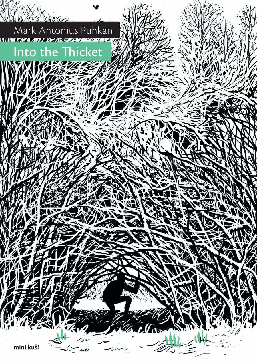'Into the Thicket' by Mark Antonius Puhkan