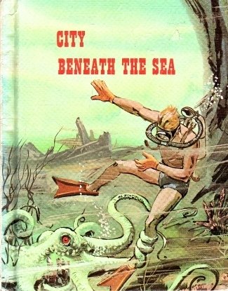 City Beneath The Sea World Of Adventure Series by Bamman & Whitehead 1975