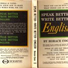 Speak Better Write Better English,Win success in your business & personal life-Horace Coon 1954 VTG