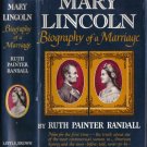 Mary Lincoln Biography of a Marriage by Ruth Painter Randall HB/DJ 1953 Illustrated VINTAGE