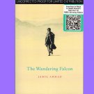 The Wandering Falcon by Jamil Ahmad PB/2011 novel Uncorrected Proof NEW Iran/Pakistan/Afghanistan