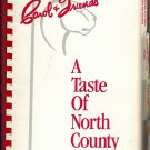 Carol & Friends: A Taste of North County Cookbook - CSU San Marcos 1992 By Carol Cox