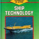 Ship Technology-Technology In Action Series Mark Lambert Hardback 1990 Illustrated Sea